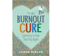 Burnout Cure: Learning to Love Teaching Again
