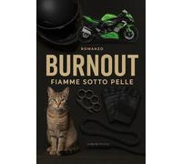 Burnout - fiamme sotto pelle