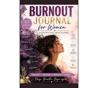 burnout journal for women: guided healing notebook with mindful prompts emotional recovery stress relief self reflection resilience building daily reset wellness support