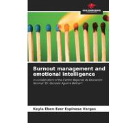 Burnout management and emotional intelligence: in collaborators of the Centro Regional de Educación Normal "Dr. Gonzalo Aguirre Beltran".