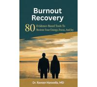 Burnout Recovery: 80 Evidence-Based Tools to Restore Your Energy, Focus, and Joy