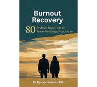 Burnout Recovery: 80 Evidence-Based Tools to Restore Your Energy, Focus, and Joy