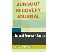 Burnout Recovery Journal: A Gentle Daily Reset for Stress Relief, Emotional Clarity & Sustainable Energy