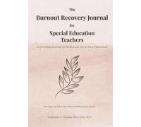 Burnout Recovery Journal for Special Education Teachers: A 12-Week Journey to Rediscover Joy in Your Classroom