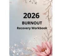Burnout Recovery Workbook: A Guided Planner for Stress Relief, Mindfulness, Habit Tracking & Emotional Healing