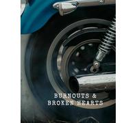 Burnouts and Broken Hearts Motorcycle Bullet Journal