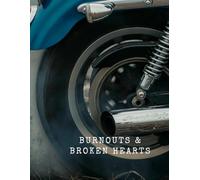 Burnouts and Broken Hearts Motorcycle Lined Journal