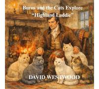 Burns and the Cats Explore “Highland Laddie” (Robert Burns for children)