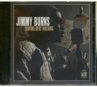 BURNS - Leaving Here Walking
