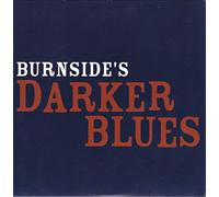 BURNSIDE, RL - BURNSIDE, RL - BURNSIDE'S DARKER BLUES (EP)