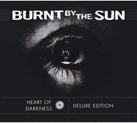 Burnt By The Su - Heart Of Darkness
