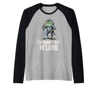Burnt out M'Lord Frog Knight Fantasy Meme Quote Men Women Camiseta Manga Raglan