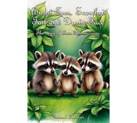 Burnt Toes, Scorched Tail and Dusty Face: The Story of Three Little Raccoons