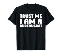 Burócrata Administración - Gobierno Trámites Burócrata Camiseta