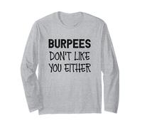 Burpees Don't Like You Either I Divertido Fitness Gym Manga Larga
