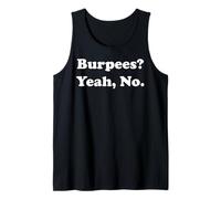 Burpees? Yeah, No. Fitness Humor Gym Funny Saying Camiseta sin Mangas