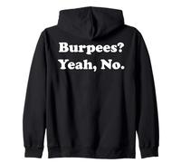 Burpees? Yeah, No. Fitness Humor Gym Funny Saying Sudadera con Capucha