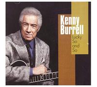 Kenny Burrell - Lucky So and So