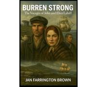 Burren Strong: The Voyages of John and Eliza Lahiff