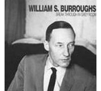 Burroughs - Break Through in Grey Room