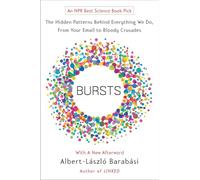 Bursts: The Hidden Patterns Behind Everything We Do, from Your E-mail to Bloody Crusades – Plume