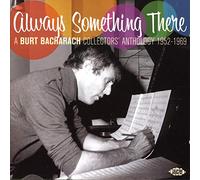 Burt Bacharach – Always Something There: a Burt Bacharach Collectors Anthology – Ace