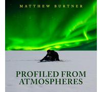 Burtner: Profiled from Atmospheres