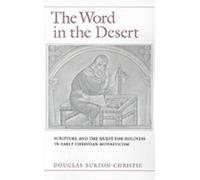 Burton-Christie The Word in the Desert (Tapa blanda)