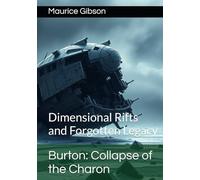 Burton: Collapse of the Charon: Dimensional Rifts and Forgotten Legacy