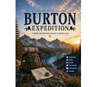 Burton Expedition: Explore Beyond the Trail