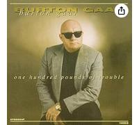 Burton Gaar - One hundred pounds of trouble