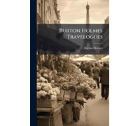 Burton Holmes Travelogues