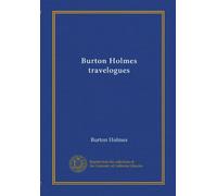 Burton Holmes travelogues