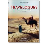 Burton Holmes. Travelogues. The Greatest Traveler of His Time (Photography) [Idioma Inglés]