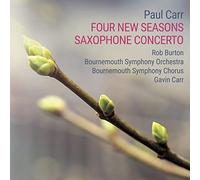 Burton - Paul Carr: Four New Seasons & Saxophone Concerto