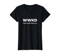 Burt's Shirts:WWKD Shirt¿Qué haría Keanu Camisa? Camiseta, Mujer, Negro, S