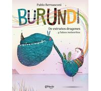 Burundi. De extraños dragones y falsos meteoritos: De Extraños Dragones Y Falsos Meteoritos/ of Strange Dragons and False Meteorites: 11