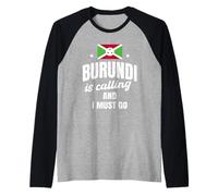 Burundi está Llamando a Viajar Viaje de Vacaciones con Bandera de Burundi Camiseta Manga Raglan