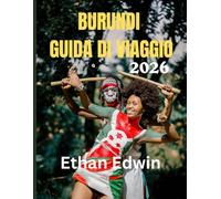 BURUNDI GUIDA DI VIAGGIO 2026: Quando andare, cosa vedere e come vivere il cuore dell'Africa