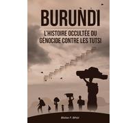 Burundi: L’histoire occultée du génocide contre les Tutsi