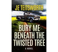 Bury Me Beneath the Twisted Tree
