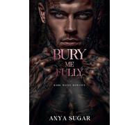 Bury Me Fully: Dark Mafia Romance: 3 (Pretty When I Break)