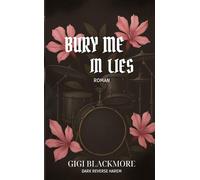 Bury Me In Lies: Dark Reverse Harem