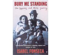 Bury Me Standing: The Gypsies and their Journey