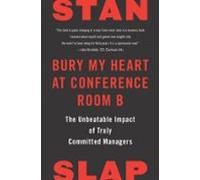 Bury My Heart At Conference Room B (ebook)