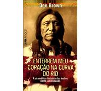 Bury My Heart At Wounded Knee (Enterrem Meu Coração Ma Curva do Rio -- Portuguese Language)