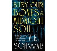 Bury Our Bones in the Midnight Soil – Edición firmada – Tor Books