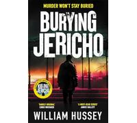 Burying Jericho: The brand new 2025 crime thriller from the award-winning author of KILLING JERICHO (Scott Jericho)