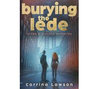 Burying the Lede: 2 (Trisha & Grayson Mysteries, 2)