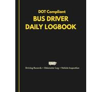 Bus Driver Daily Logbook | DOT-Compliant Driving, Hours of Service & Pre-Trip Inspection Log for Professional Bus Drivers